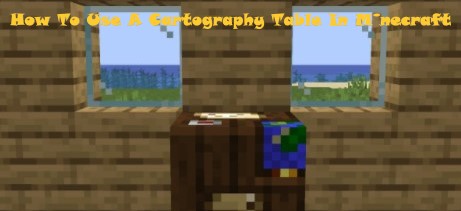 How To Use A Cartography Table In Minecraft
